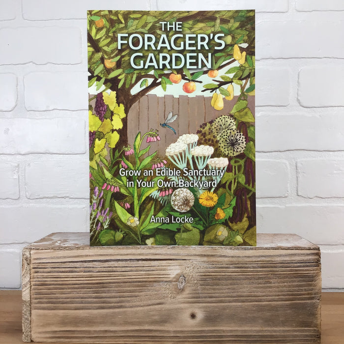 The Forager's Garden - Anna Locke